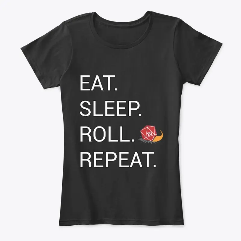 Eat. Sleep. Roll. Repeat. Women's Tee